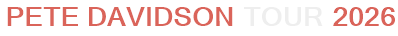 Pete Davidson Tour 2026